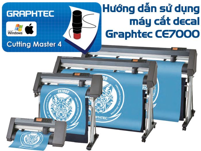 Hướng dẫn sử dụng máy cắt decal Graphtec CE7000